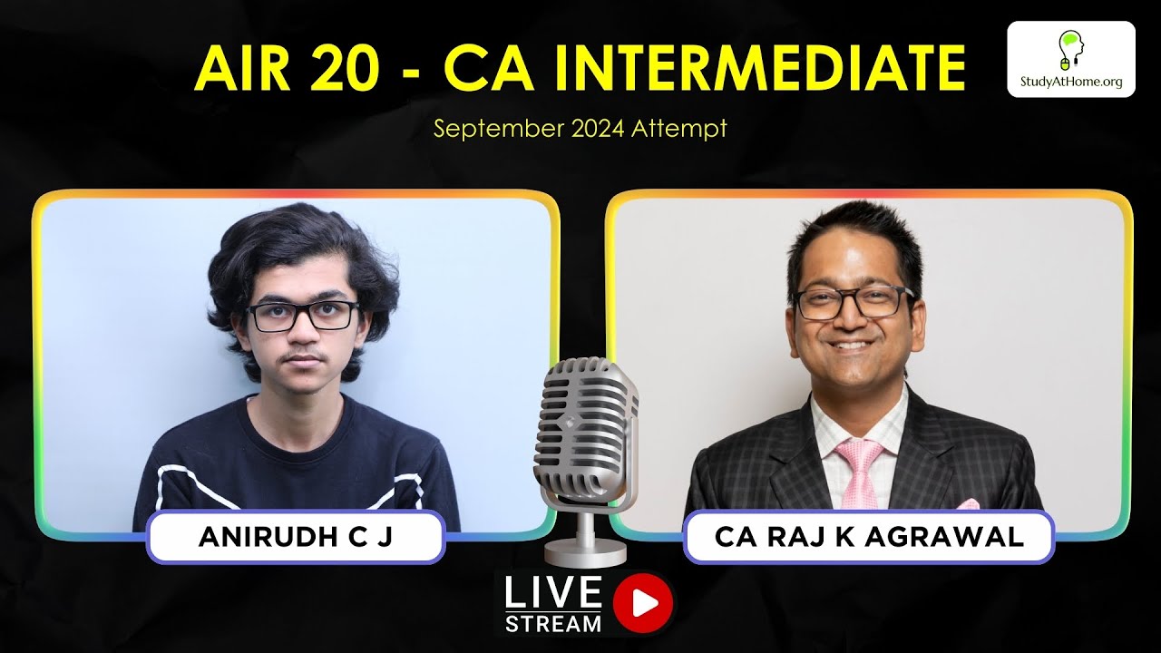 Interview with CA Intermediate AIR 20 Anirudh C J | September 2024 | CA Raj K Agrawal