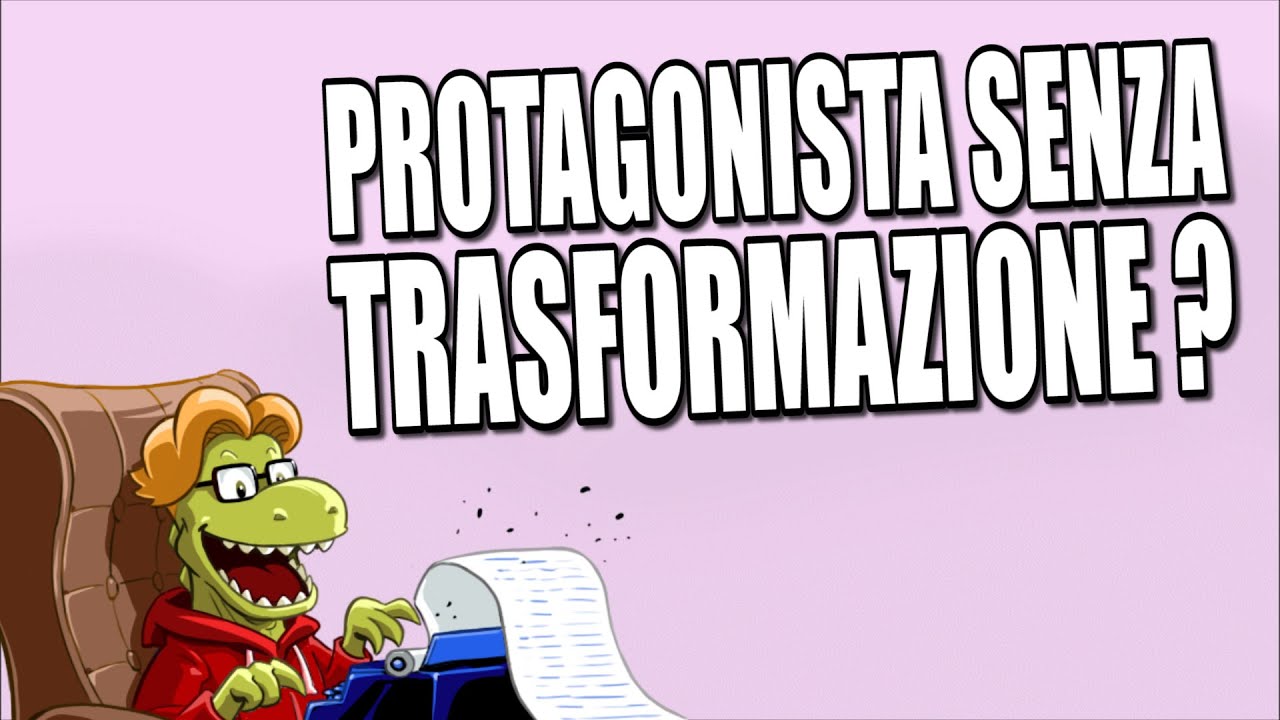 Protagonista SENZA Arco di Trasformazione?