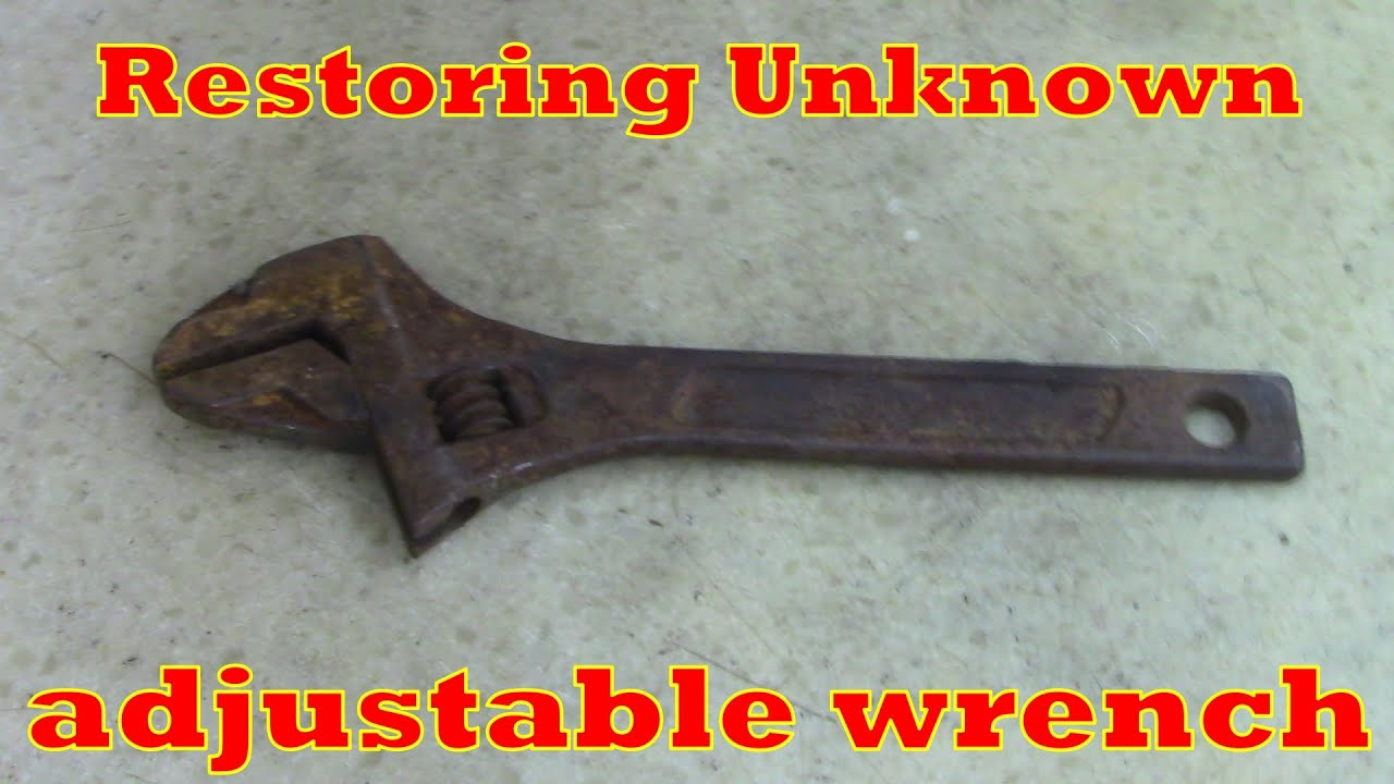 Restoring unknown adjustable wrench!