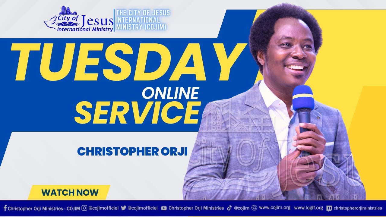 Tuesday Online Service With Christopher Orji. www.cojim.org www.logif.org 28-05-2024