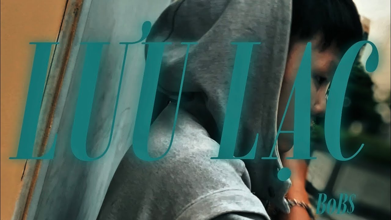 BoB$ - LƯU LẠC