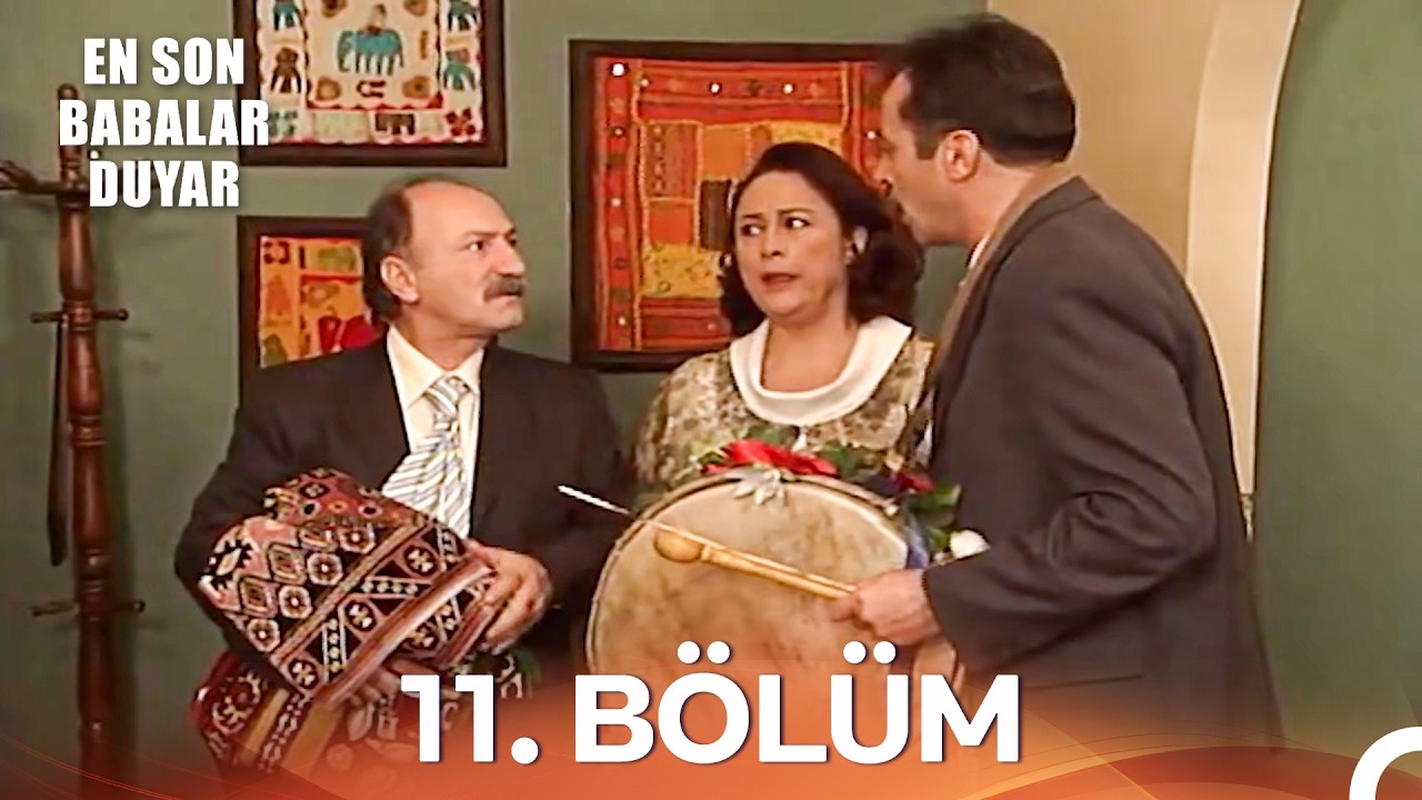 En Son Babalar Duyar 11. Bölüm - İyileştirilmiş Görüntü (FULL HD)