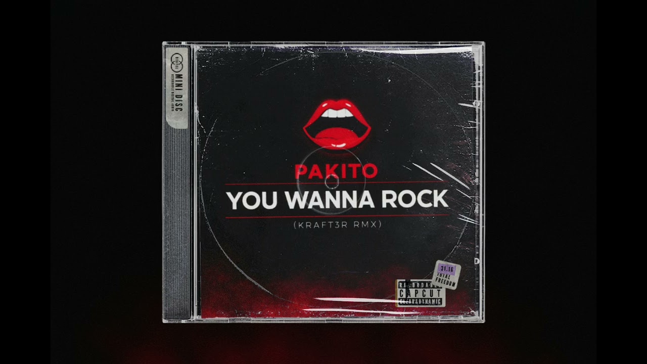 PAKITO - YOU WANNA ROCK (KRAFT3R RMX)