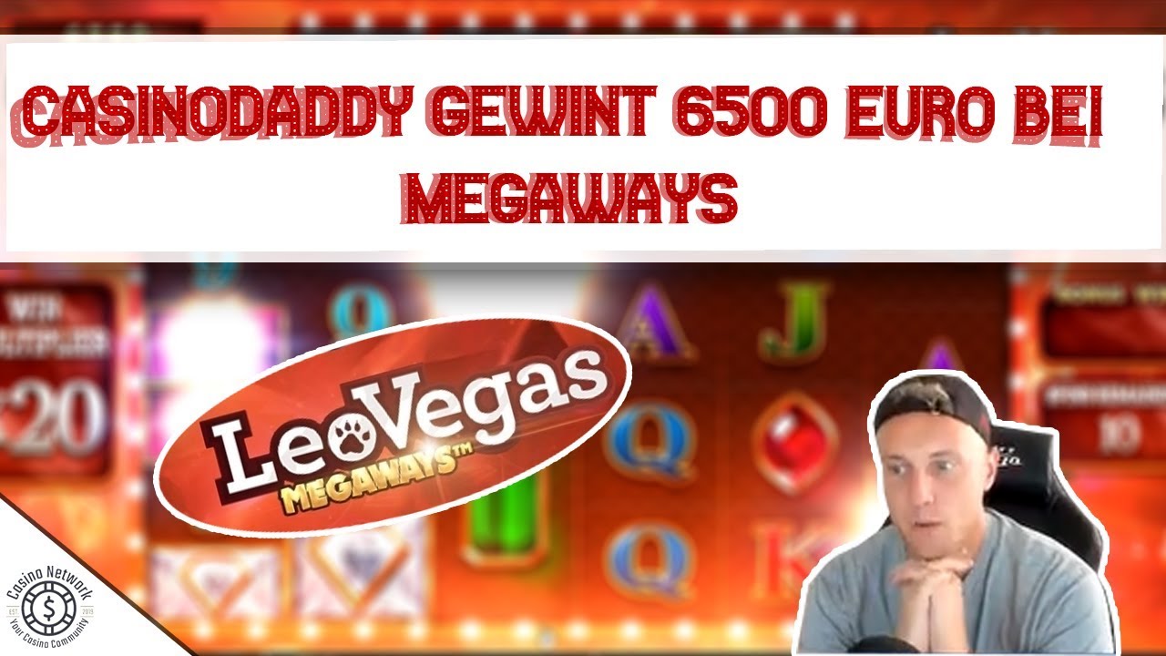 RIESIGER 6500&euro; Online Casino Gewinn | Casino Daddy gewinnt bei LeoVegas Megaways