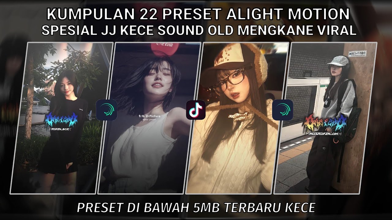 KUMPULAN 22 PRESET JJ ALIGHT MOTION SPESIAL SOUND OLD JJ KECE MENGKANE VIRAL | PRESET DI BAWAH 5 MB