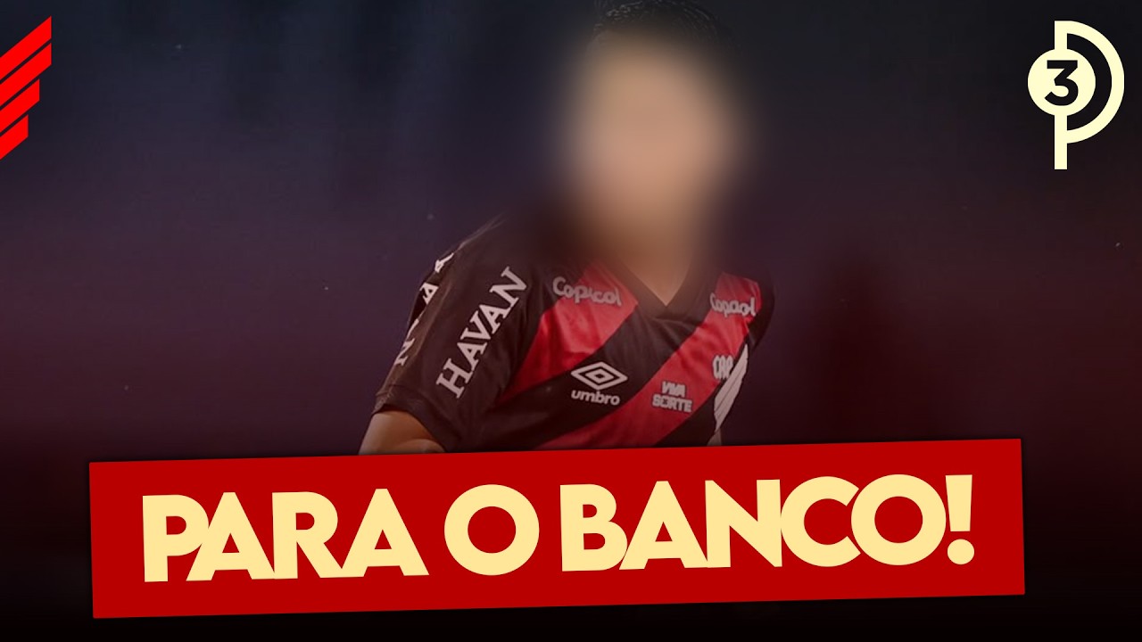 ESSE TITULAR DO ATHLETICO DEVERIA IR PARA O BANCO DE RESERVAS E EU TE EXPLICO O POR QUE!