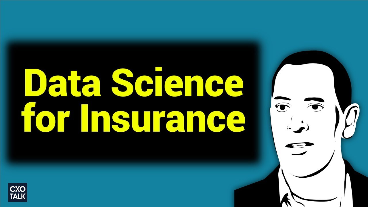 AIG: Data Science in the Insurance Industry and Financial Services (CXOTalk #259)