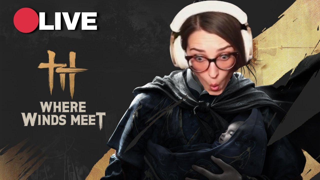 🔴 LIVE Where Winds Meet | Legend mode | Part 30
