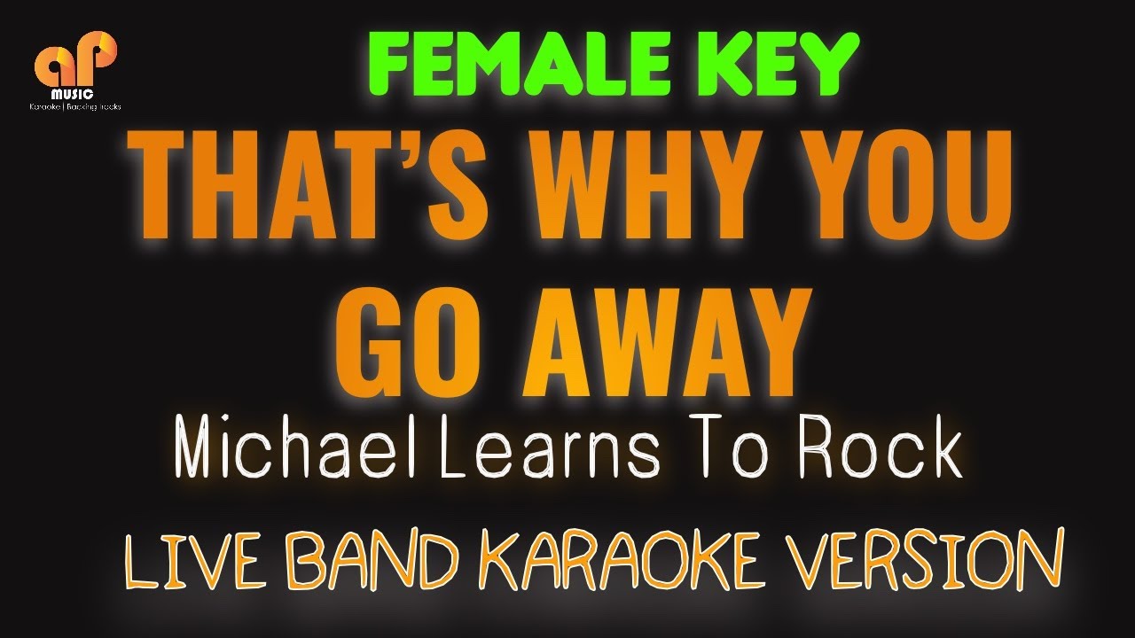 THAT'S WHY YOU GO AWAY - MLTR (FEMALE KEY HQ KARAOKE VERSION)