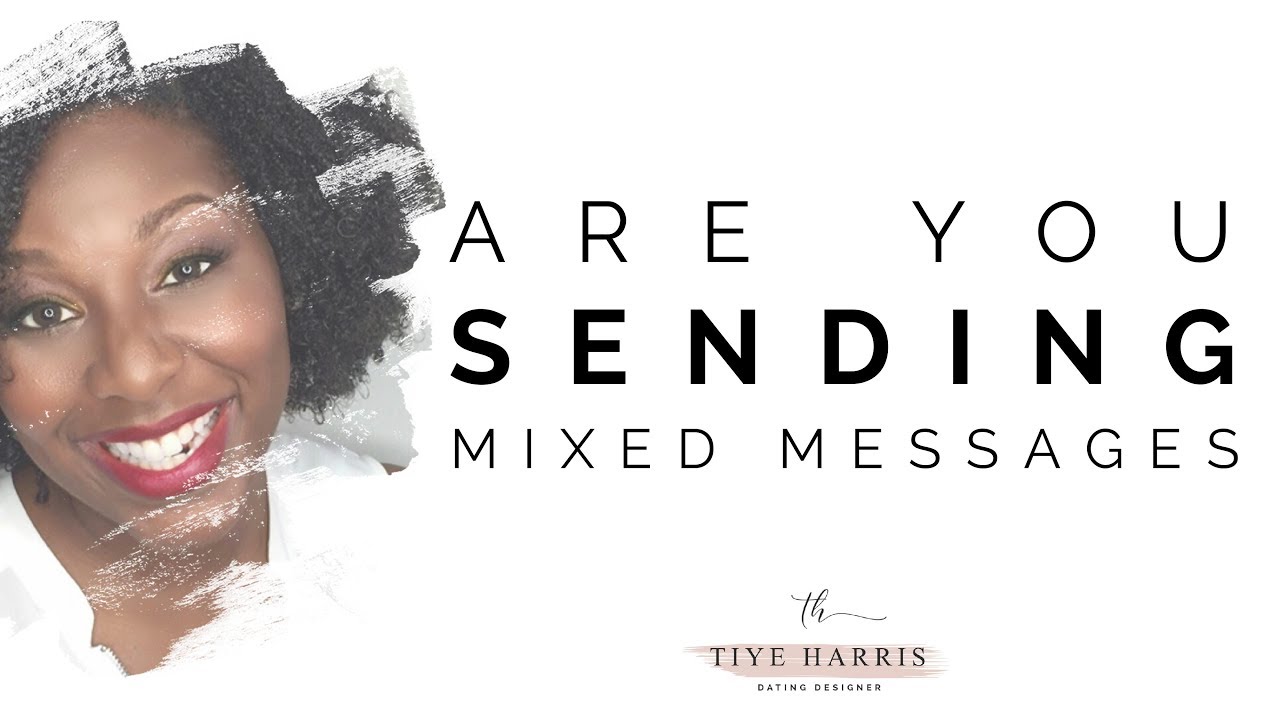 Are You Sending Mixed Signals Mistakenly?