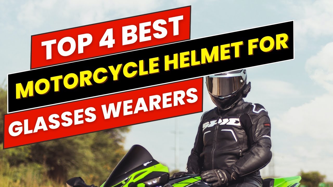 Top 4 Best Motorcycle Helmets for Glasses Wearers in 2025
