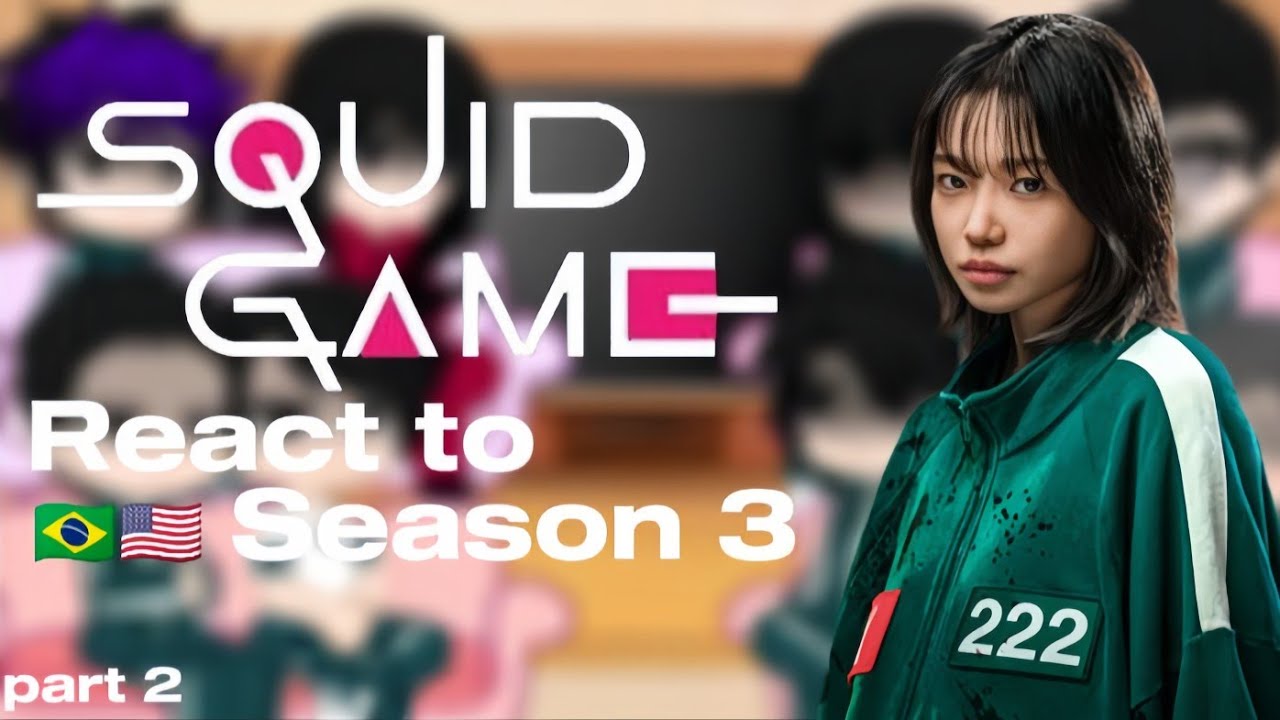 Squid Game S2 react to future🔮S3 |🇧🇷/🇺🇸| GACHA REACT| Gacha Club | Part 2/3 |