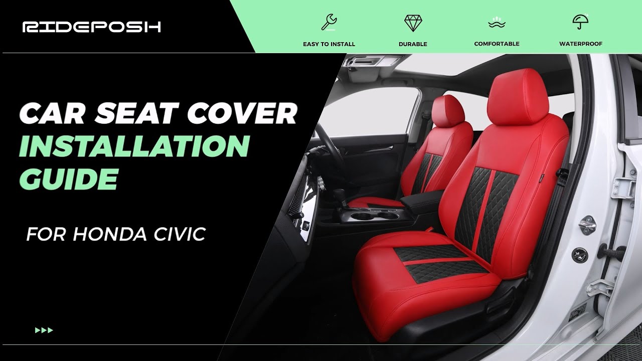 RIDEPOSH—2016-2021 Honda Civic Leather Seat Cover Installation Guide (Custom Fit)
