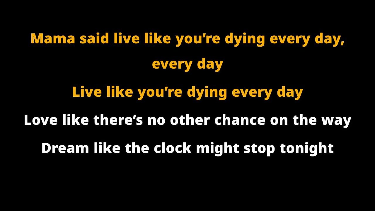 LIVE LIKE YOU DYING EVERY DAY