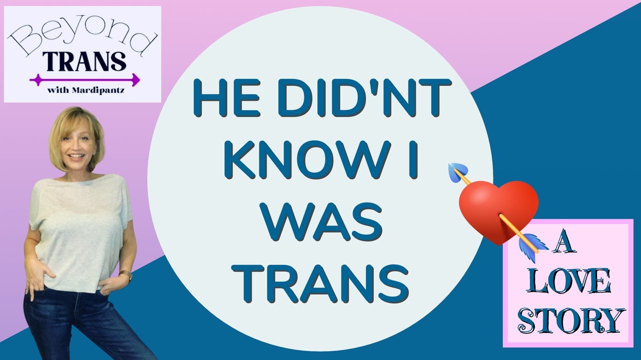 HE DID'NT KNOW I WAS TRANS - A LOVE STORY | MTF Transition Transgender