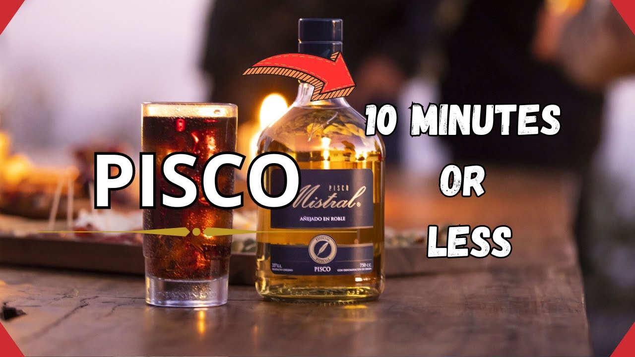 All you need to know about Pisco in 10 minutes or less!