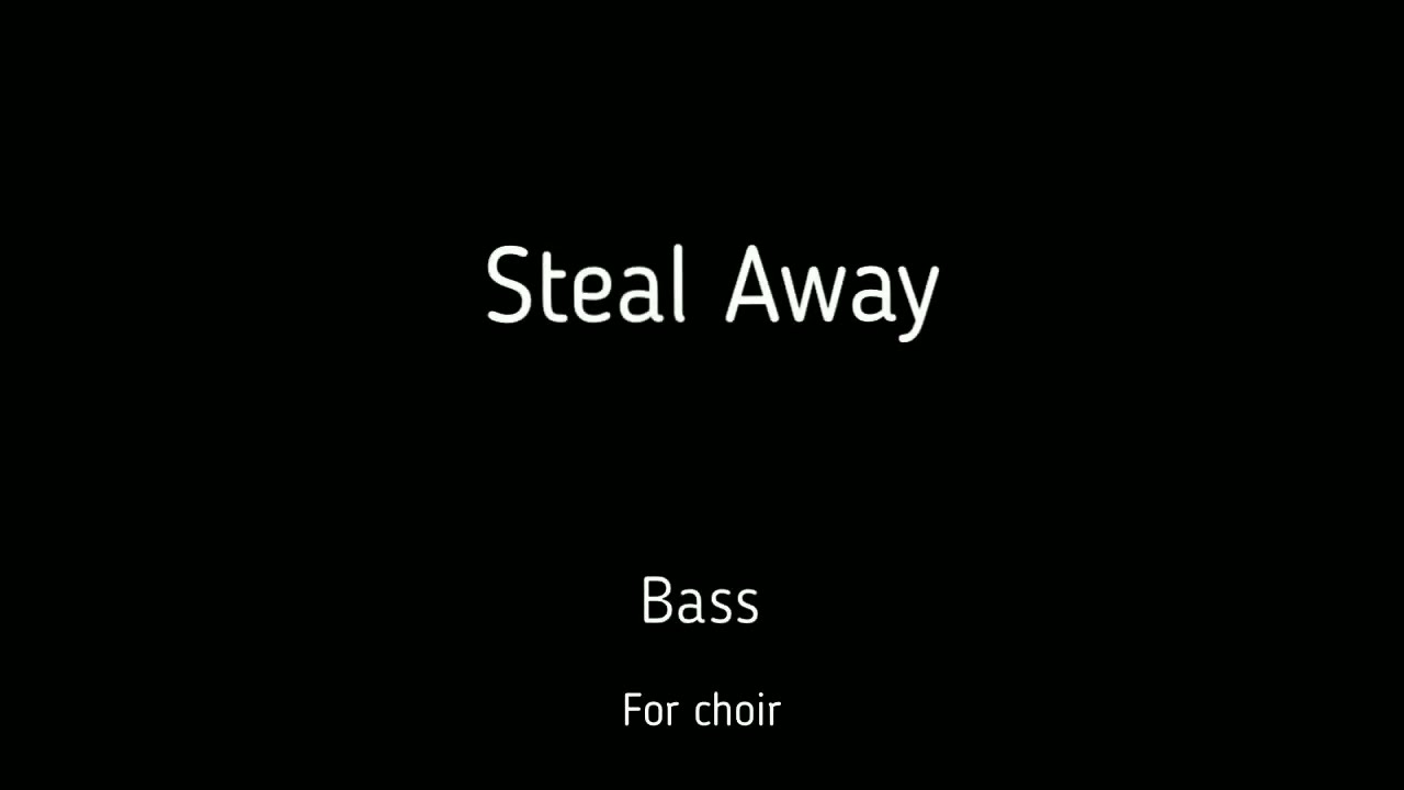 Choir/chór M. Hogan - Steal Away - Bass + score