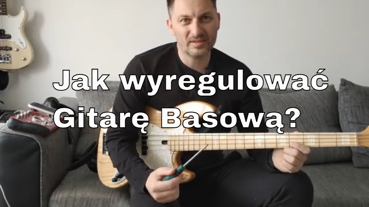 Jak ustawić Gitarę Basową?