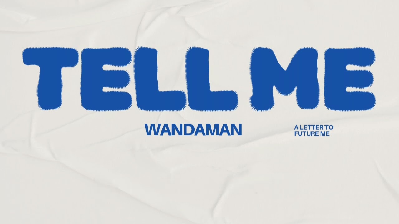 Tell me - WANDAMAN (lyric video)