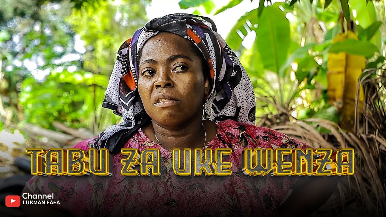 TABU ZA UKE WENZA Ep | 5 | Swahili film | love story 💕 #lukmanfafa #naomba