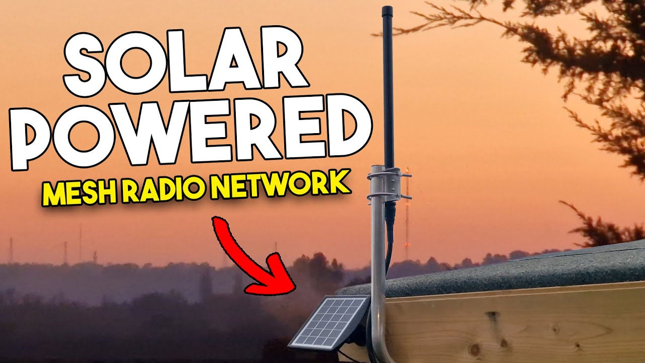 SOLAR POWERED MESH RADIO NETWORK!!!