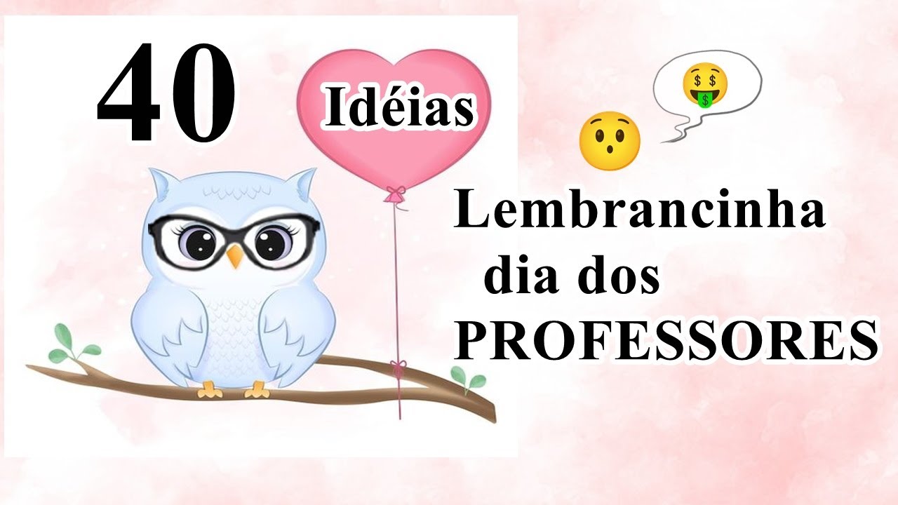 40 ID&Eacute;IAS de Lembrancinha DIA DOS PROFESSORES ,FA&Ccedil;A e VENDA