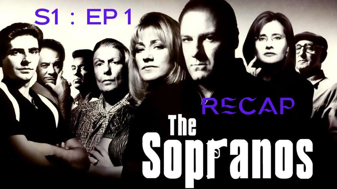 The Sopranos : S1 EP 1 Recap