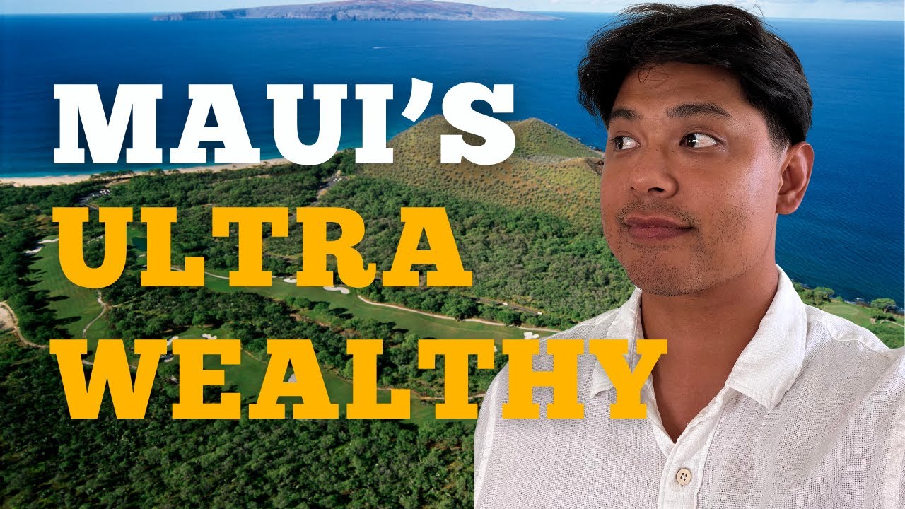 Where Maui's Ultra Wealthy Choose to Live