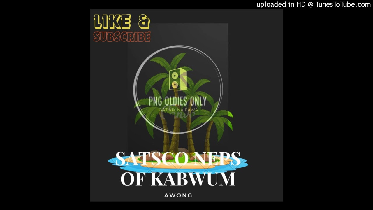 Satsco Neps of Kabwum - Awong