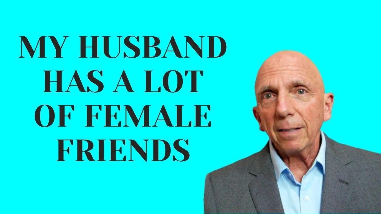 My Husband Has a Lot of Female Friends