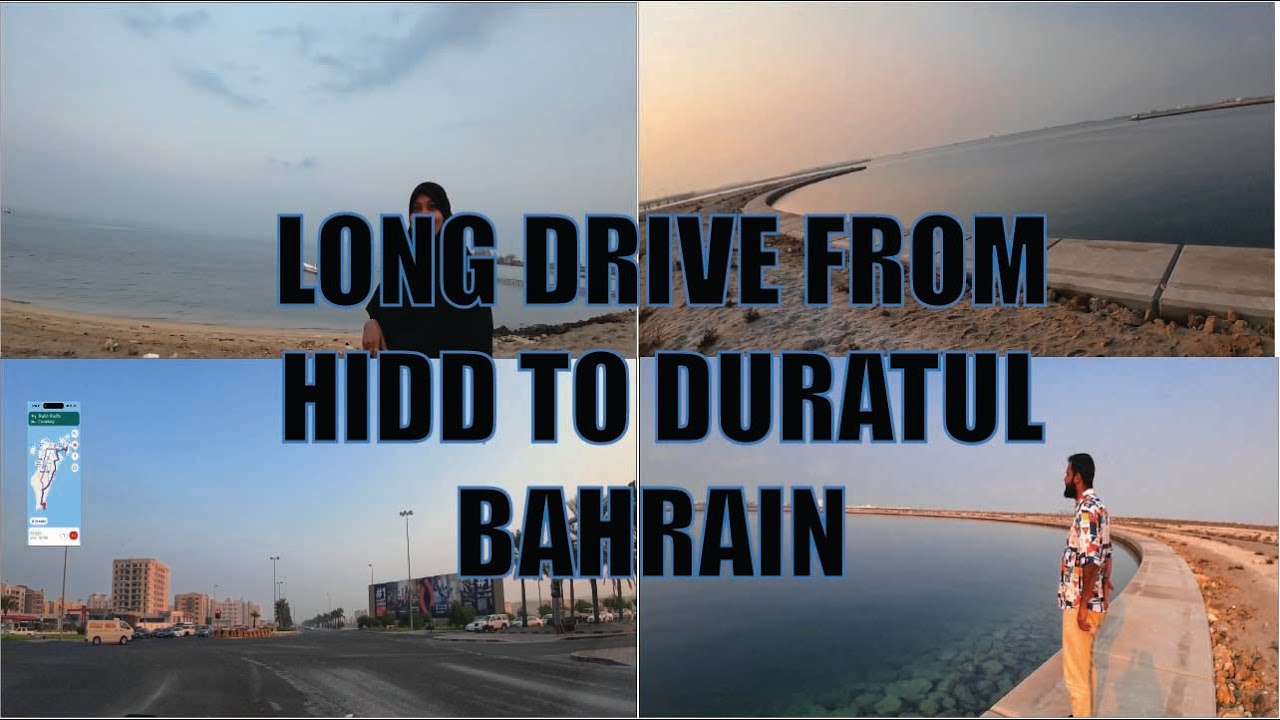 LONG DRIVE FROM HIDD TO DURATUL BAHRAIN