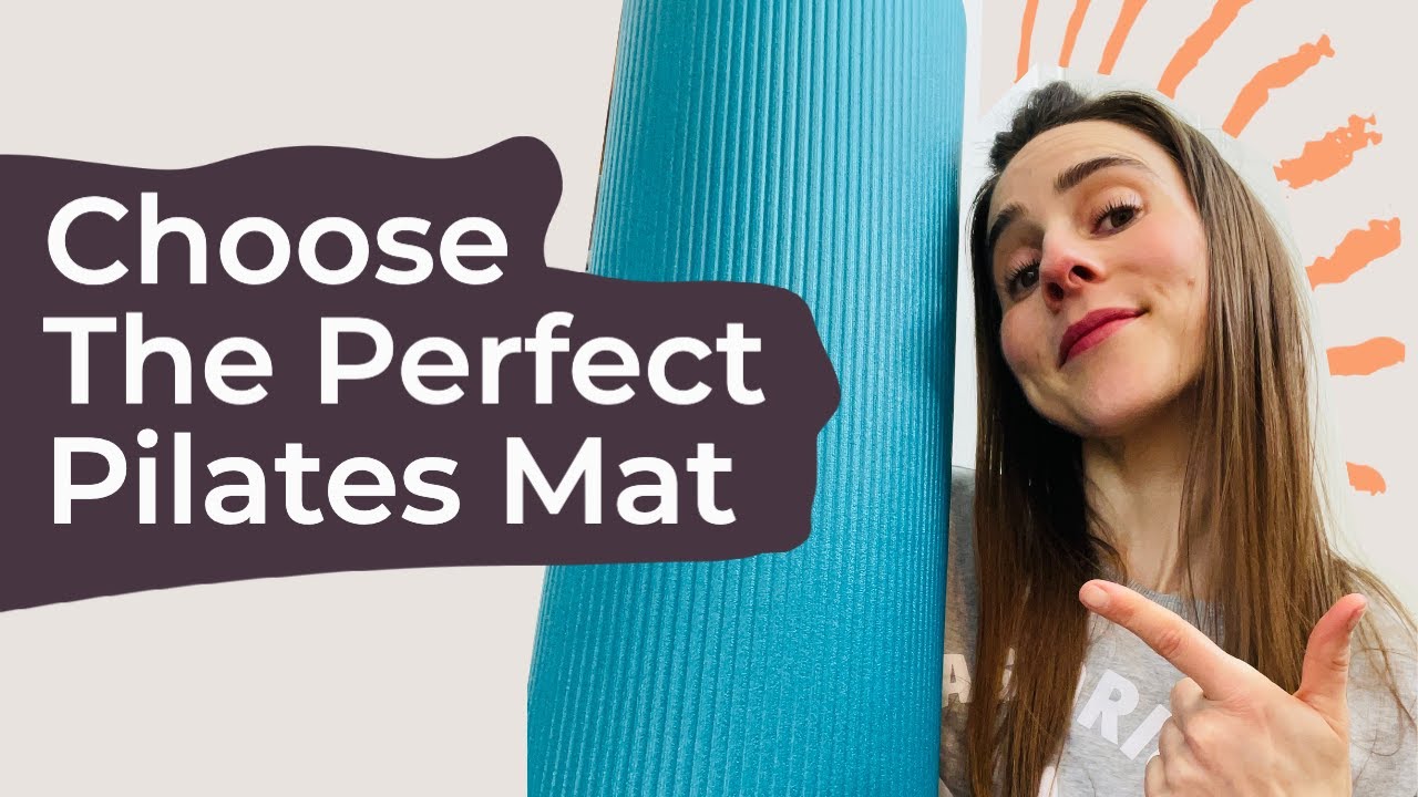 How To Choose A Pilates Mat For Beginners