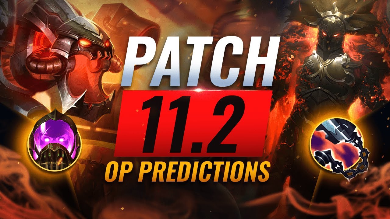 OP PREDICTIONS Patch 11.2 Power Picks, Meta Updates, & More - League of Legends