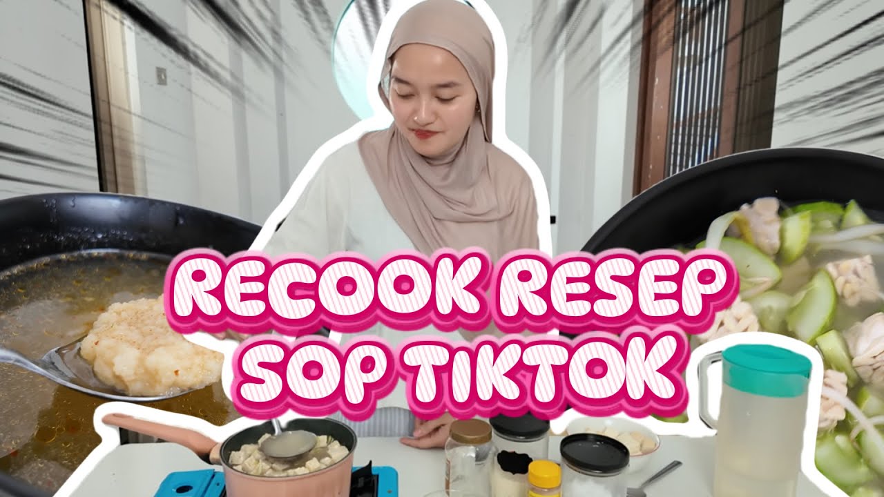 RECOOK RESEP SOP TIKTOK - IBU ANEH DENGAN TEKSTUR NUGGET BENYEK!!! 😞