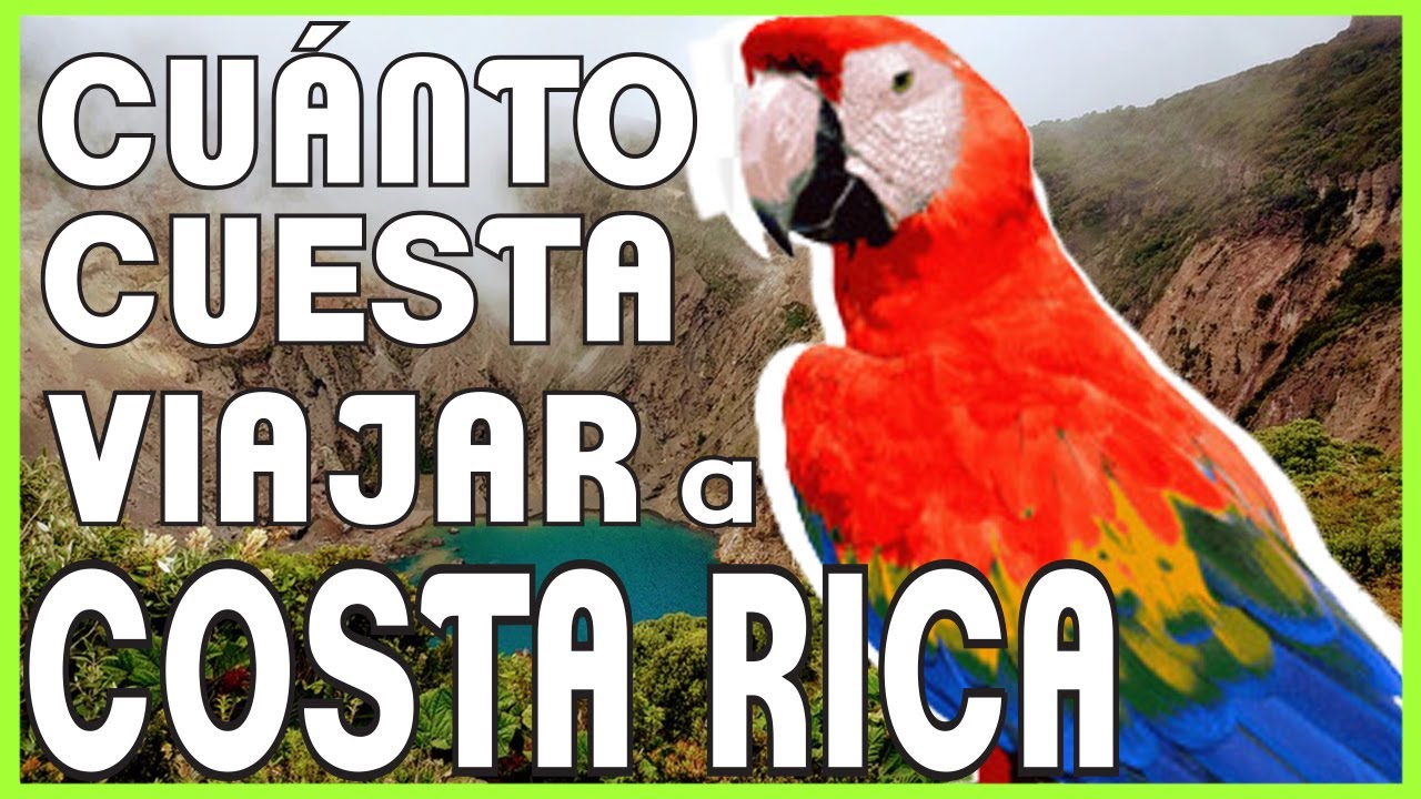 Cuanto cuesta viajar a COSTA RICA 2023: Lugares en Costa Rica, comida y más | 