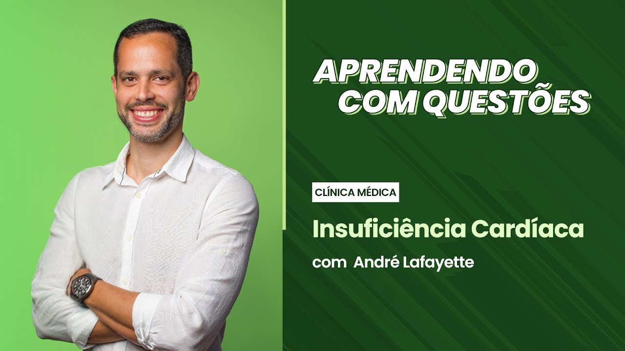 Clínica Médica - Insuficiência Cardíaca