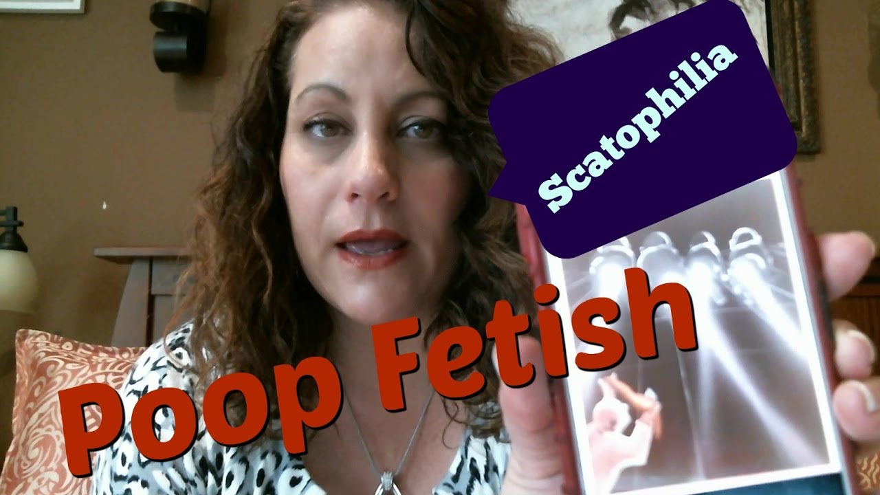 Poop Fetish and Sexual Arousal-Scatophilia