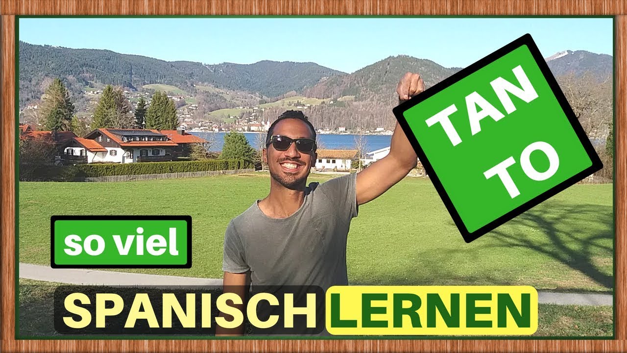 TANTO - TAN - Lerne wichtige spanische Wörter