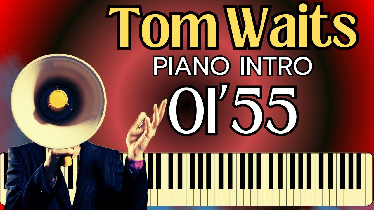 Урок игры на фортепиано: Tom Waits Ol'55