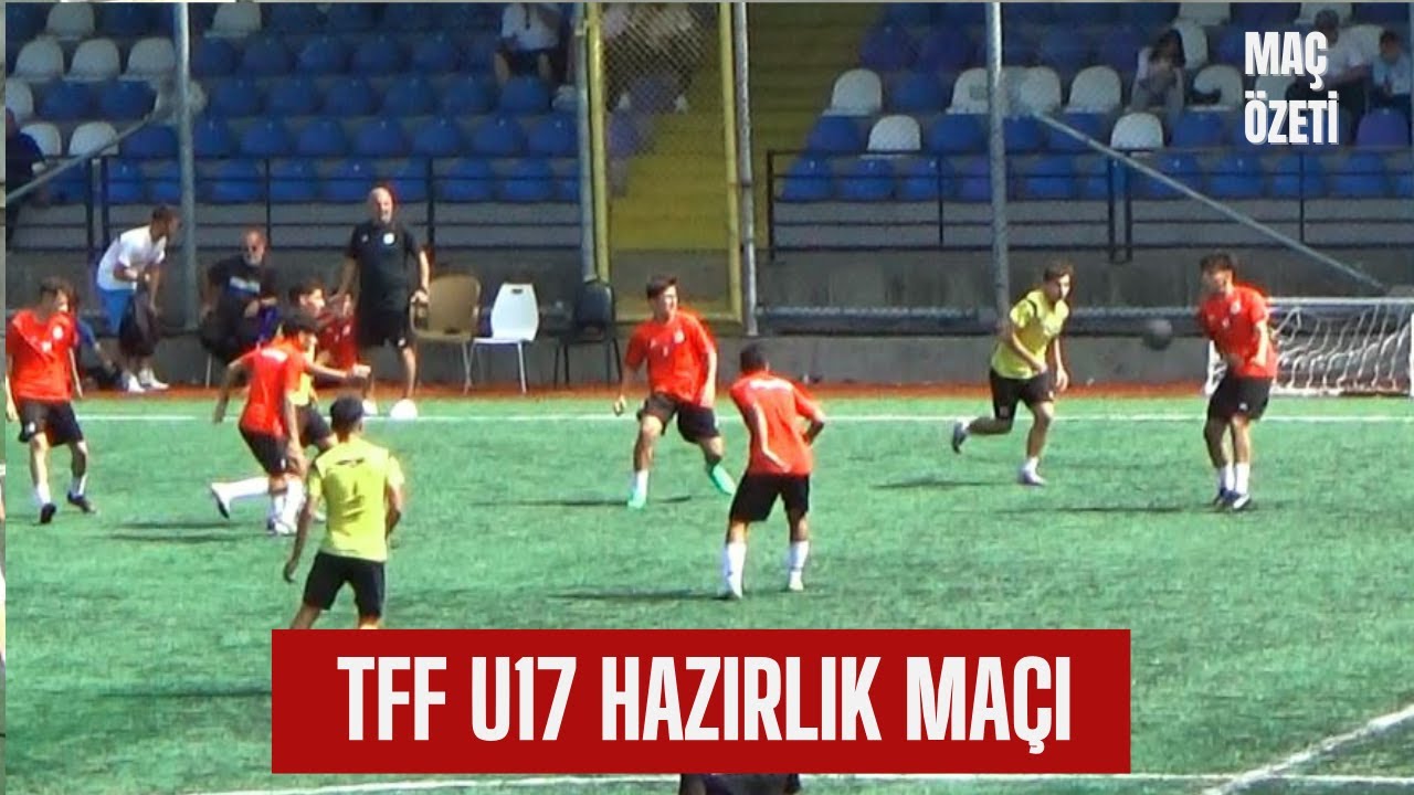 TFF U17 HAZIRLIK MAÇI / BEYOĞLU YENİ ÇARŞI - KÜÇÜKÇEKMECE SİNOPSPOR MAÇ ÖZETİ