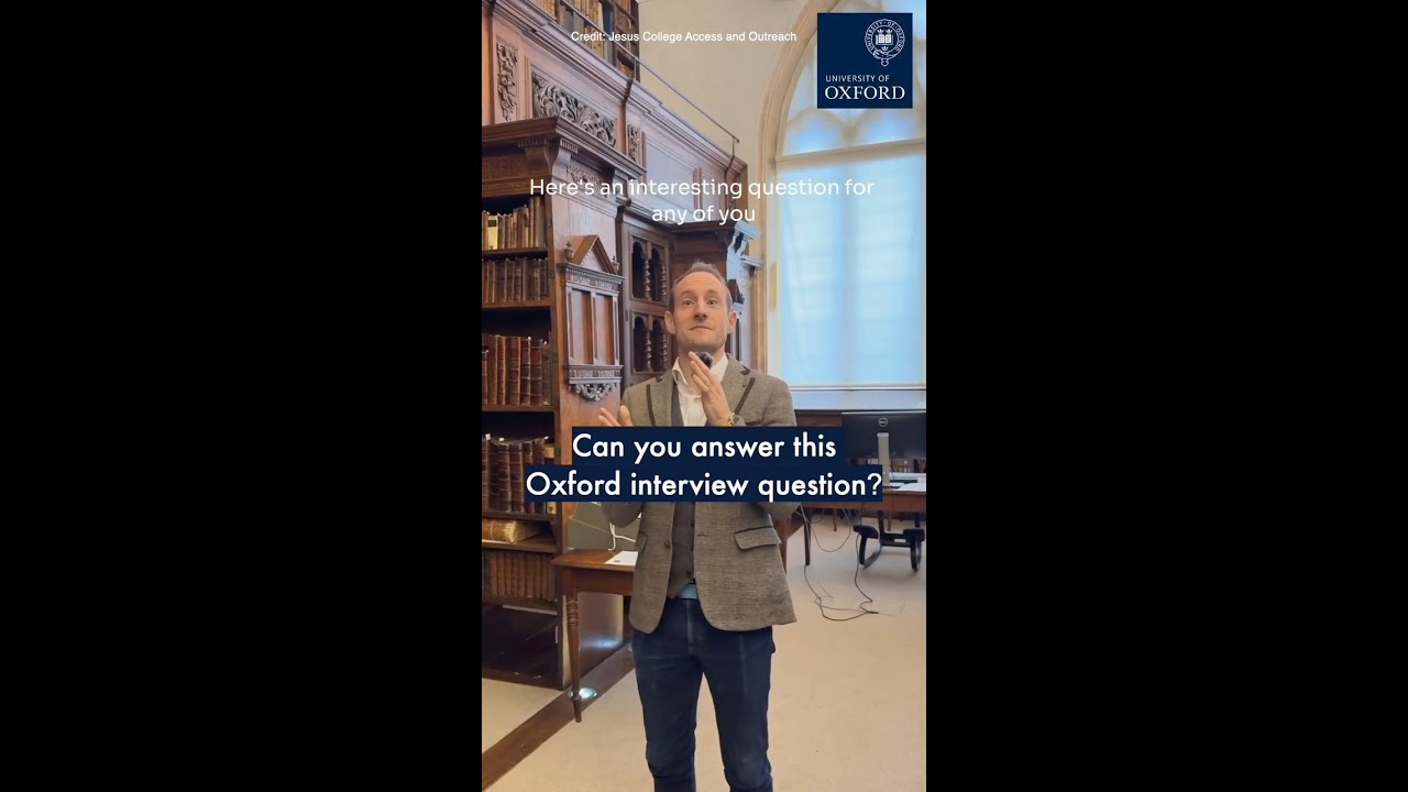 Can you answer this Oxford University interview question? 🤔