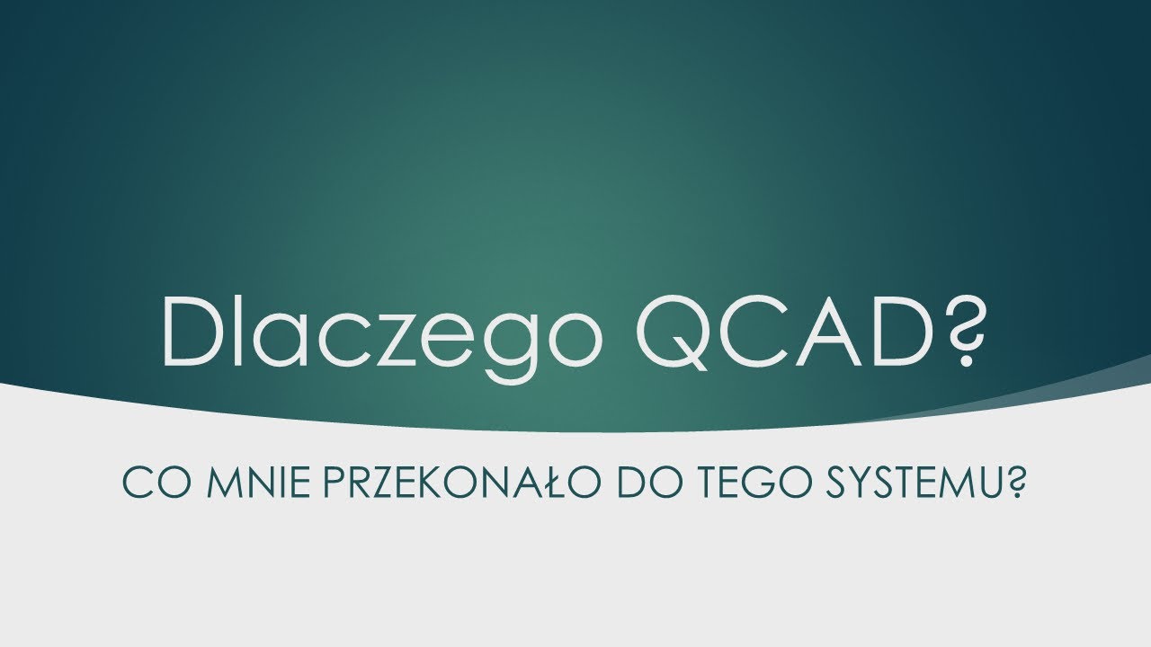 Dlaczego QCAD?