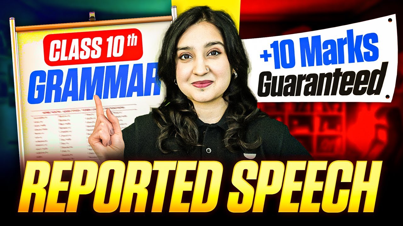 Master Reported Speech in 10 Mins (SURESHOT +10 MARKS) 🔥 | Class 10 Grammar for CBSE