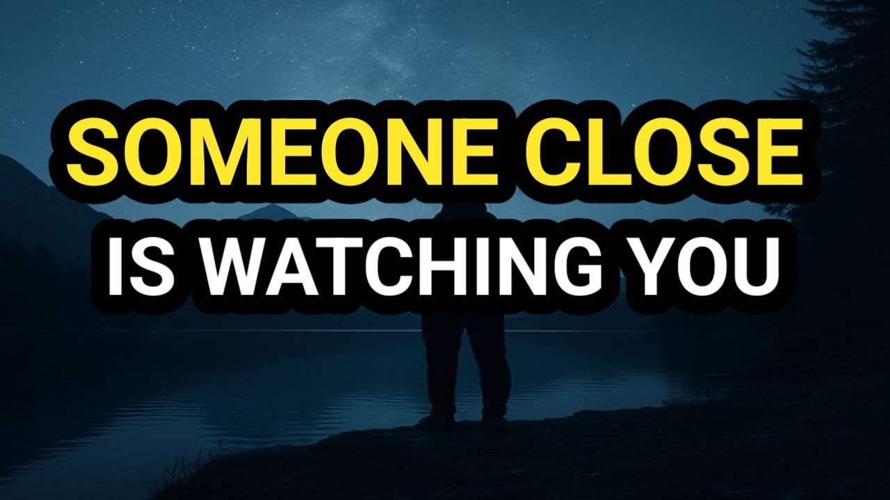 CHOSEN ONE: SOMEONE CLOSE TO YOU IS WATCHING YOUR EVERY MOVE