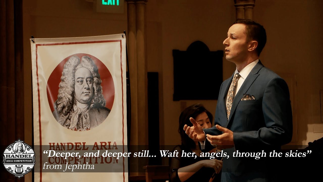 Matthew Hill - “Deeper, and deeper still… Waft her, angels, through the skies” from Jephtha