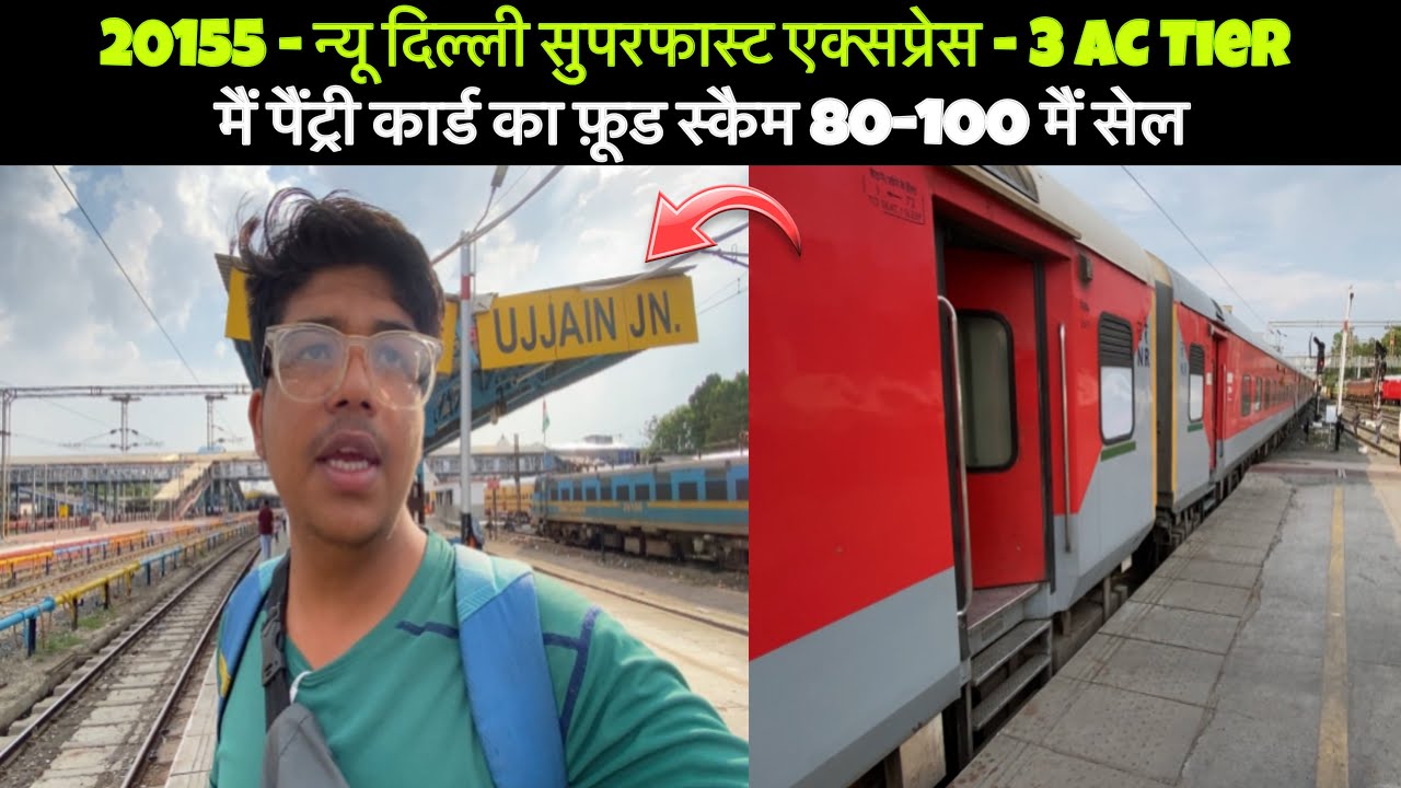 Ujjain to Sawai Madhopur | 20155 - New Delhi Superfast Express | Train Full Journey | Pantry Chor😱