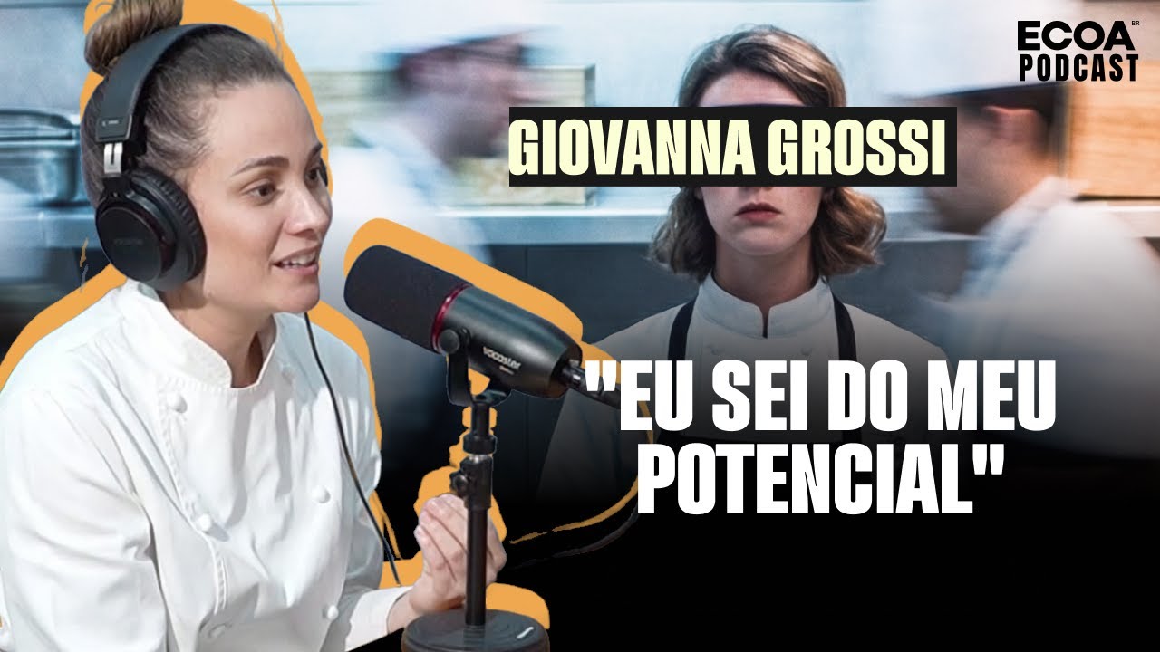 Talento não basta | Giovanna Grossi | ECOA Podcast #02