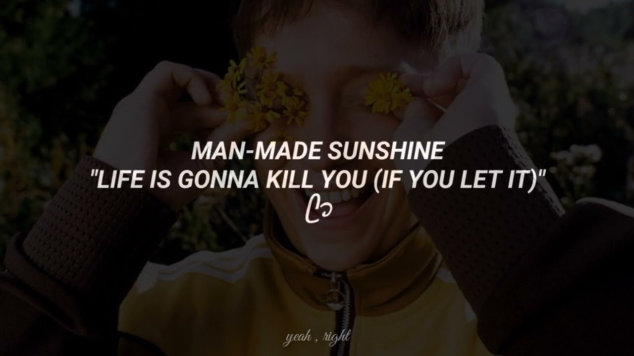 Man-Made Sunshine • Life's Gonna Kill You (If You Let It) | Sub. Español