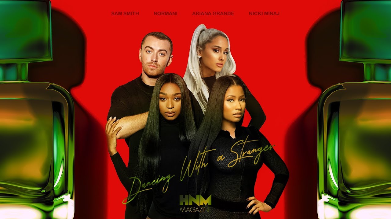 Sam Smith, Normani - Dancing With A Stranger (feat. Ariana Grande & Nicki Minaj) [MASHUP]