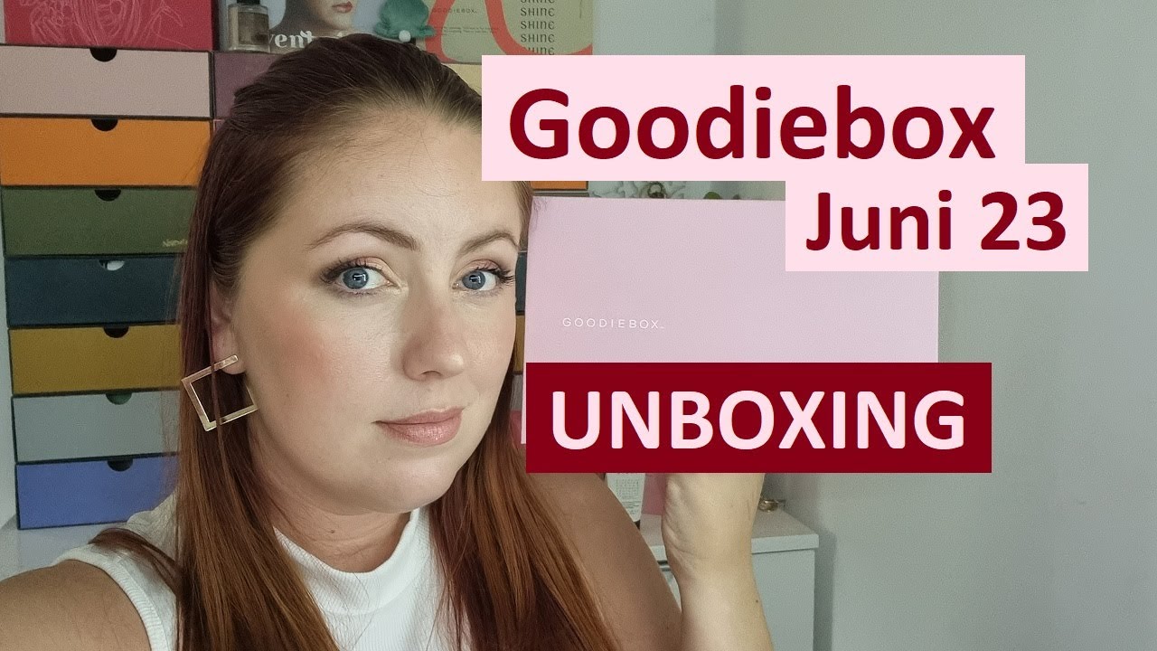 Goodiebox UNBOXING 💝 Juni 2023 ✨ Beauty Glow Delights ✨